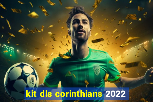 kit dls corinthians 2022