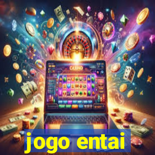 jogo entai