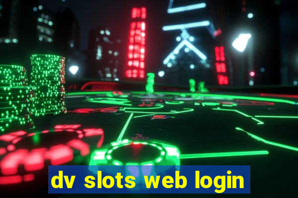 dv slots web login