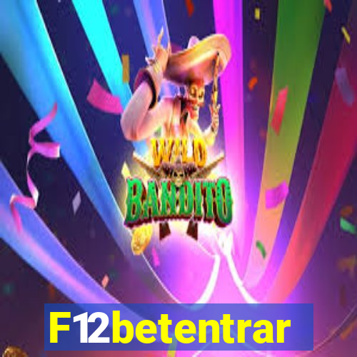 F12betentrar