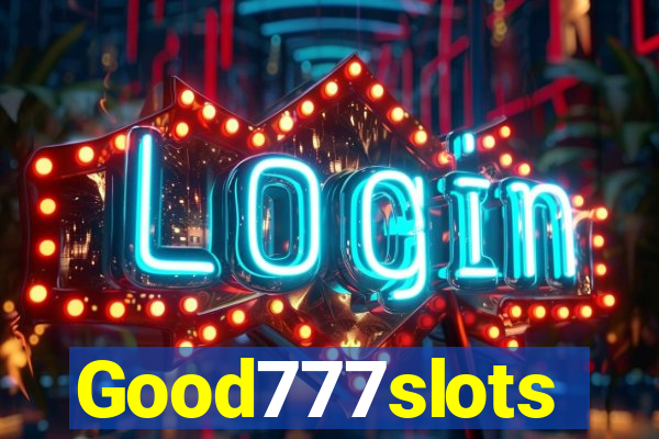 Good777slots