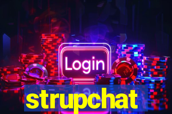 strupchat