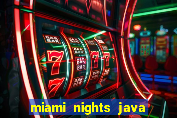 miami nights java pt-br 320x240