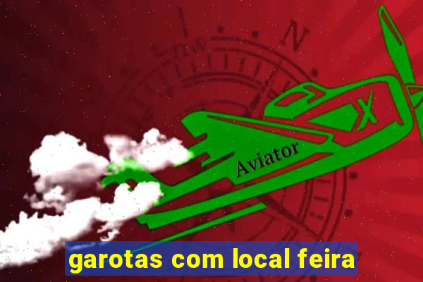 garotas com local feira