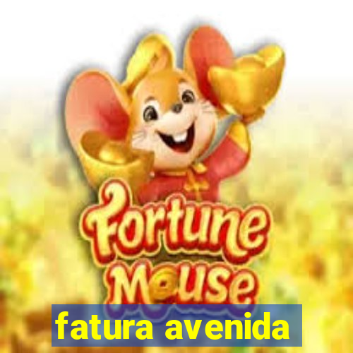 fatura avenida