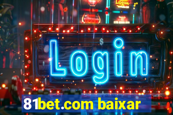 81bet.com baixar