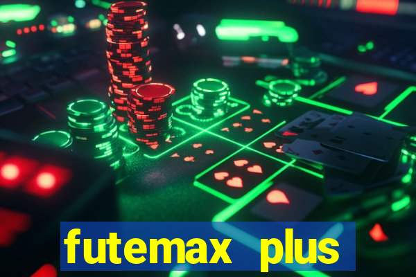 futemax plus futebol ao vivo