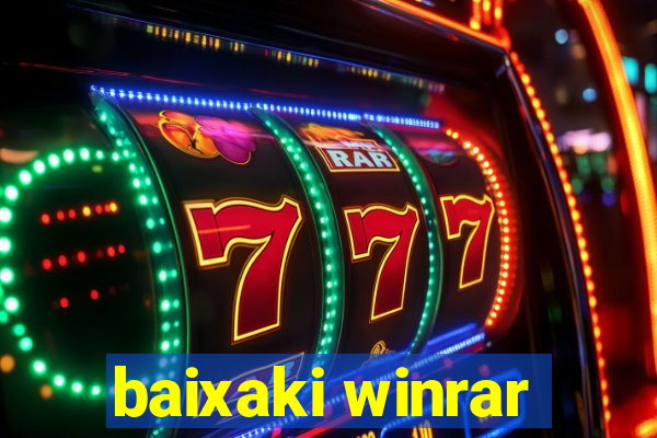 baixaki winrar