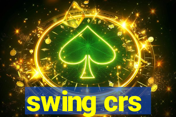 swing crs