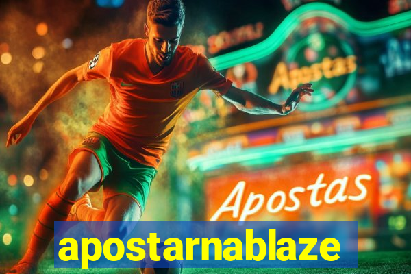 apostarnablaze