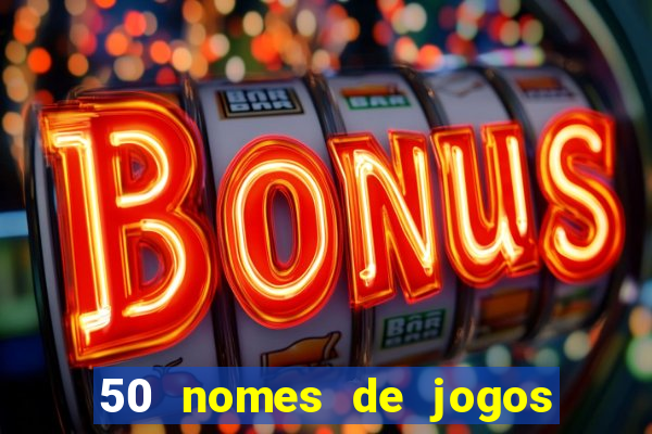 50 nomes de jogos com bola