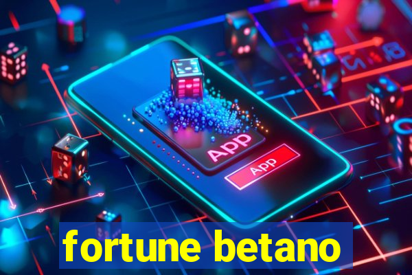 fortune betano