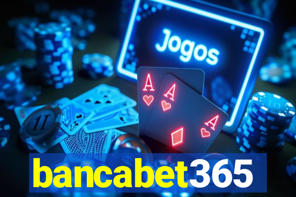 bancabet365