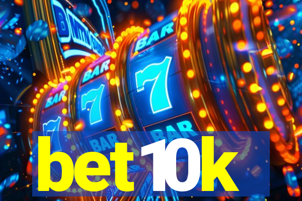 bet10k