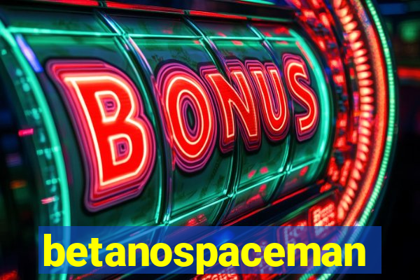 betanospaceman