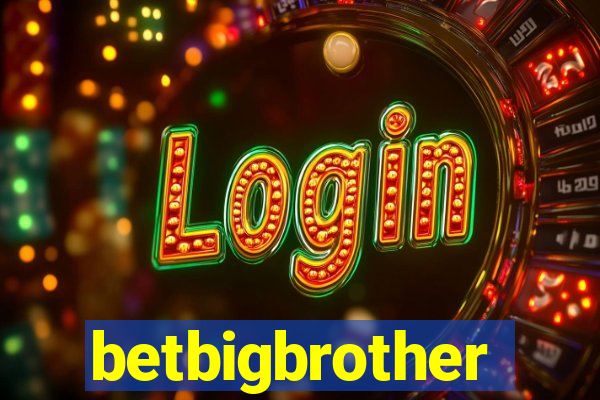 betbigbrother