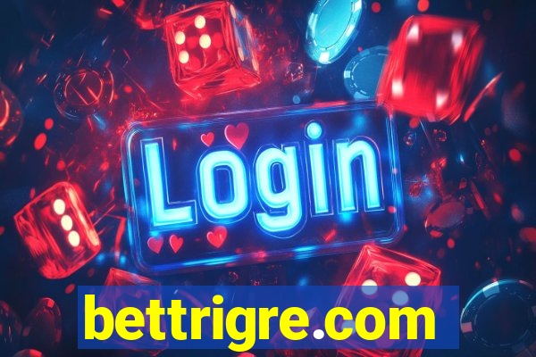 bettrigre.com