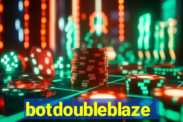 botdoubleblaze