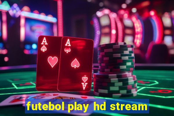 futebol play hd stream