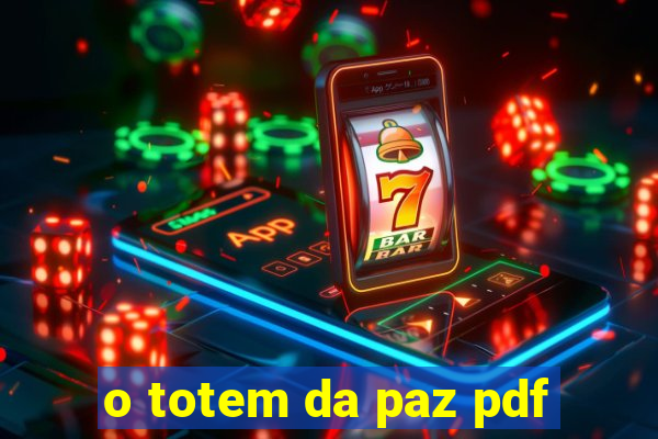 o totem da paz pdf