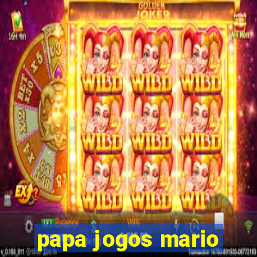 papa jogos mario