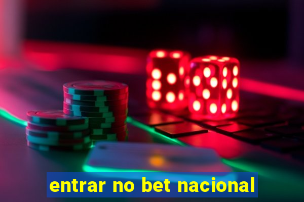 entrar no bet nacional