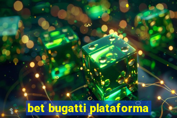 bet bugatti plataforma