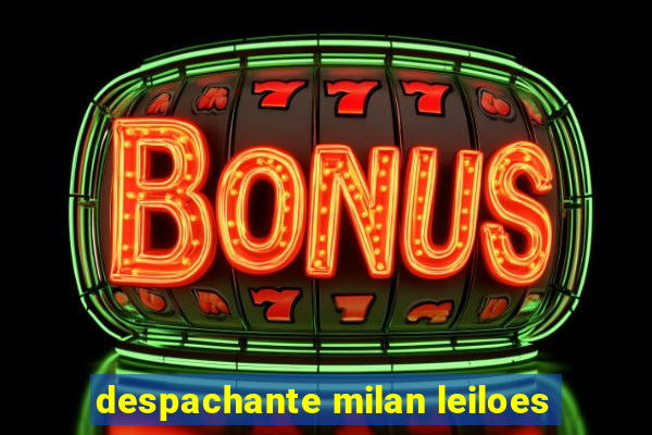 despachante milan leiloes