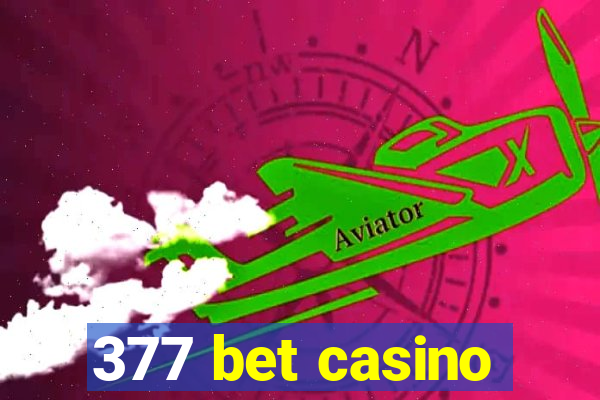 377 bet casino