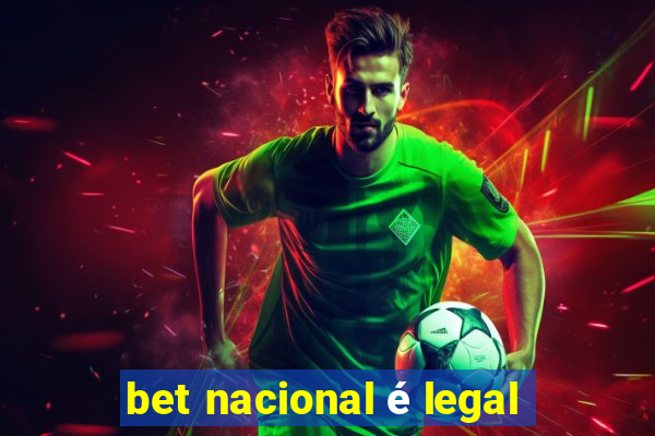 bet nacional é legal