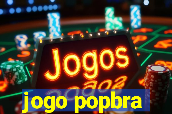 jogo popbra