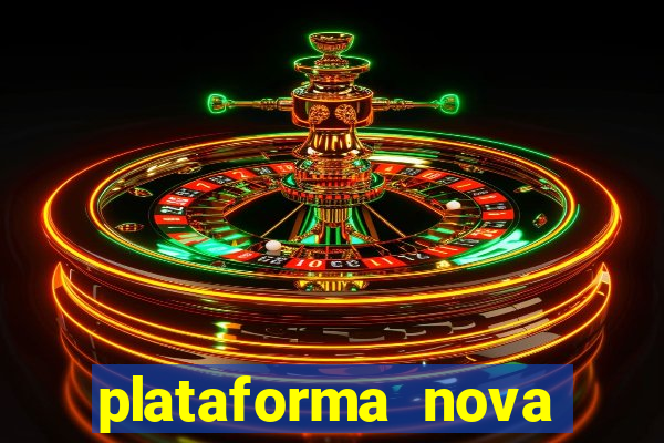 plataforma nova pagando cassino