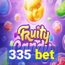 335 bet