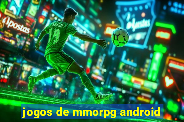 jogos de mmorpg android