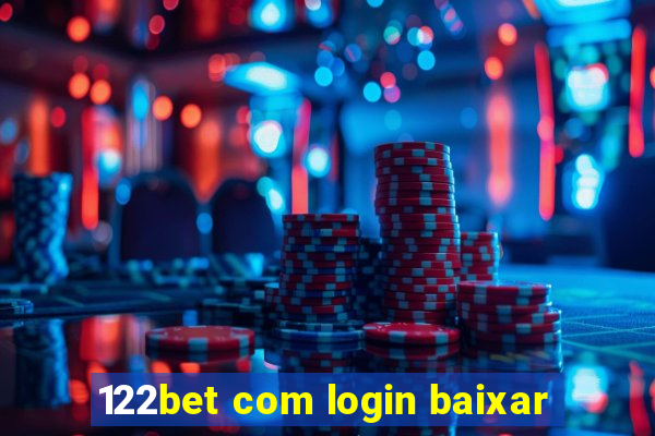 122bet com login baixar