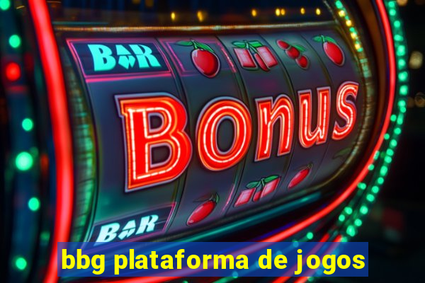 bbg plataforma de jogos