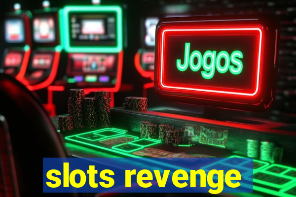 slots revenge