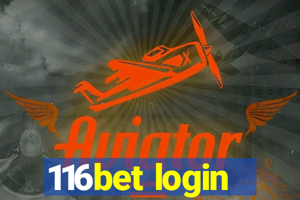 116bet login