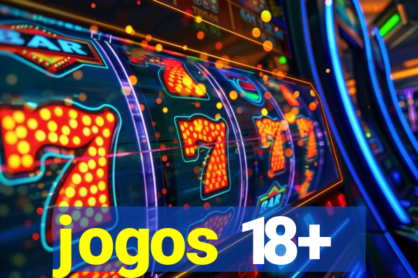 jogos 18+