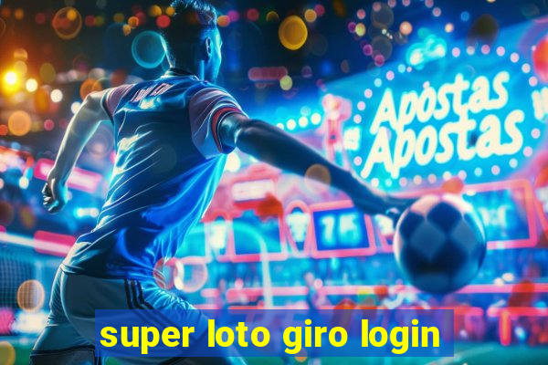 super loto giro login