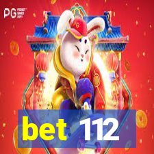 bet 112