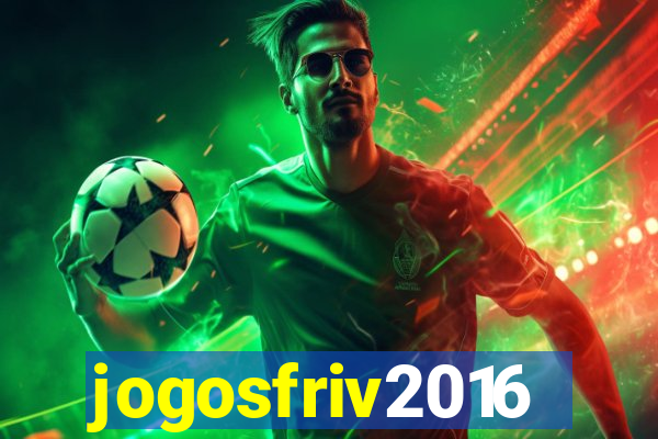 jogosfriv2016