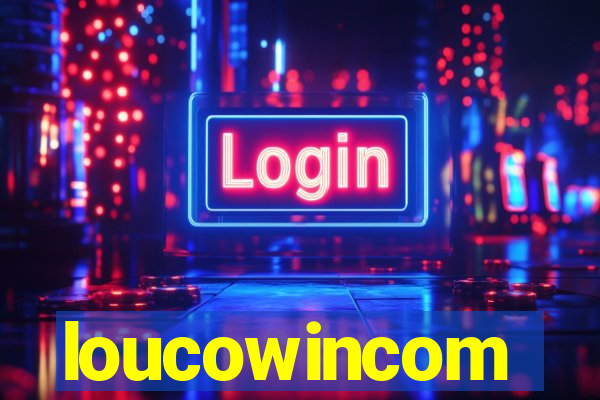 loucowincom