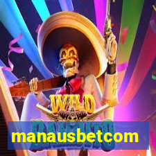 manausbetcom