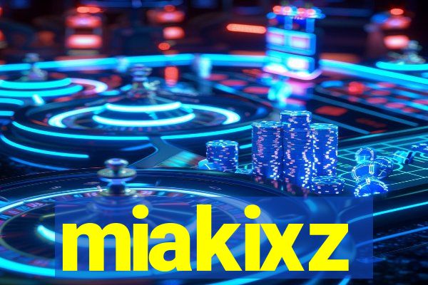 miakixz