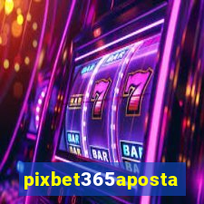 pixbet365aposta