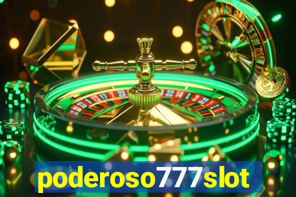 poderoso777slots