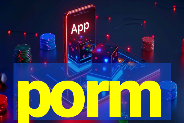 porm