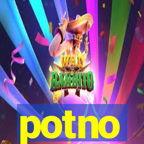 potno