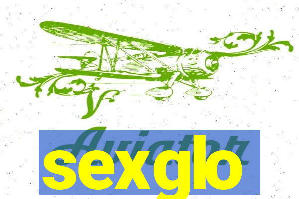 sexglo